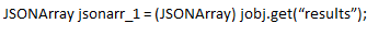 First convert the JSON object into JSONArray object like this