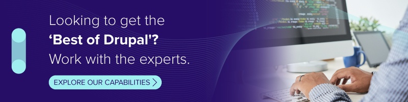 Check out Srijan's Drupal Capabilities